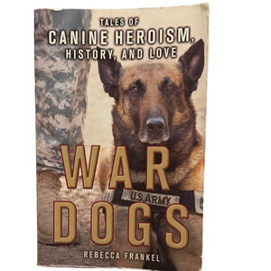 War Dogs by Rebecca Frankel Paperback Book Inspiring Canine Stories